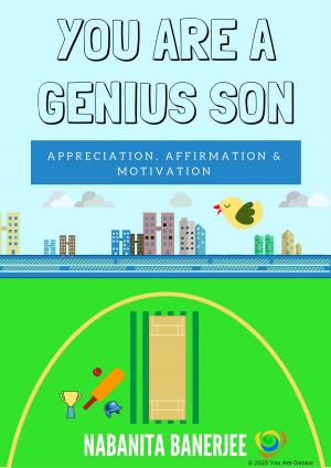Cover of the book You Are a Genius Son by Humania De Las Rosas