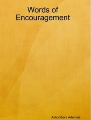 Cover of the book Words of Encouragement by A. O. Abudu Ph.D.