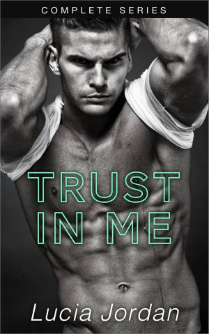 Cover of the book Trust In Me - Complete Series by Karen Toller Whittenburg