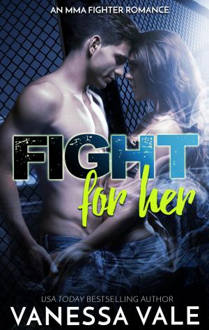 Cover of the book Fight For Her by LouGane Rose