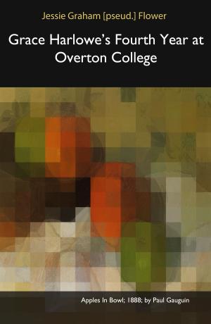 Cover of the book Grace Harlowe's Fourth Year at Overton College by Robert Michael Ballantyne