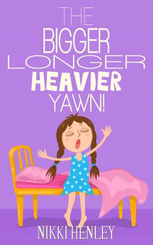 Book cover of The Bigger Longer Heavier Yawn