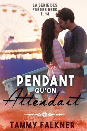 Cover of the book Pendant qu’on attendait by Jerrica Knight-Catania, Samantha Grace, Olivia Kelly, Marie Higgins, Lily George