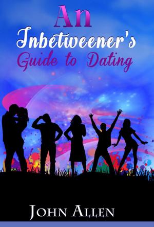 Cover of the book An Inbetweener's Guide to Dating by Abby Wambach