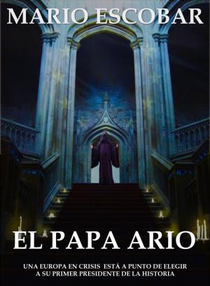 Cover of the book El Papa Ario by Mario Escobar