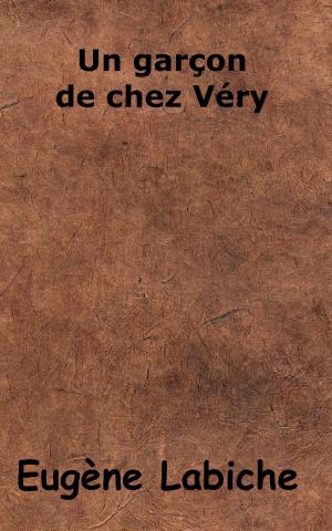 Cover of the book Un garçon de chez Véry by Mikhaïl Aleksandrovitch Bakounine