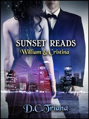 Cover of the book Sunset Reads: William & Cristina by Patricia Elliott