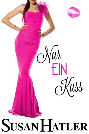 Cover of the book Nur ein Kuss by Susan Hatler