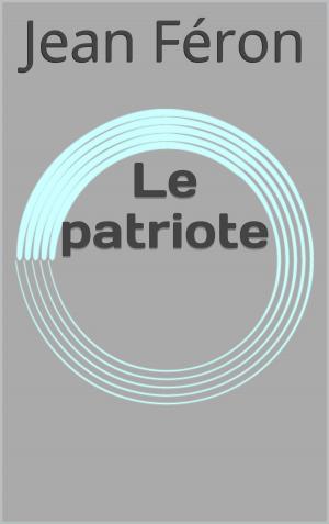 Cover of the book Le patriote by Gemma Brocato