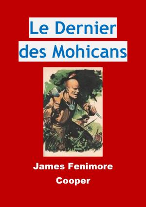 Cover of the book Le Dernier des Mohicans by Anatole France, JBR (Illustrations)