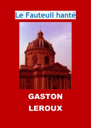 Cover of the book Le Fauteuil hanté by Michael D. Harrison