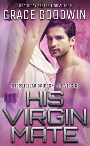 Cover of the book His Virgin Mate by Jessa James