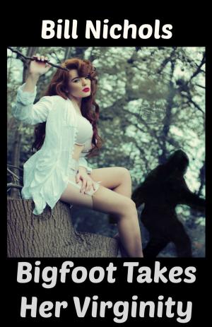 Cover of the book Bigfoot Takes Her Virginity by Samantha Suede