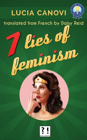 Cover of the book 7 lies of feminism by Eric Miller, Gregor Mayer
