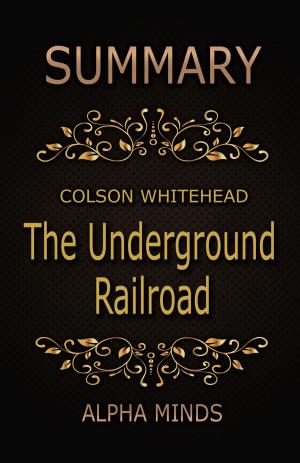 Book cover of Summary: The Underground Railroad by Colson Whitehead