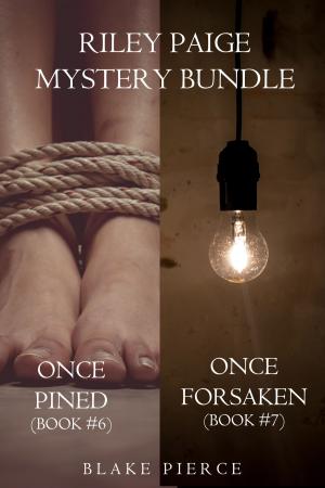 Book cover of Riley Paige Mystery Bundle: Once Pined (#6) and Once Forsaken (#7)