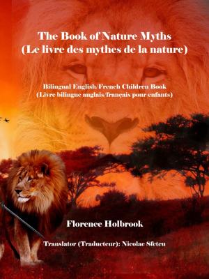 Book cover of Florence Holbrook - The Book of Nature Myths (Le livre des mythes de la nature)
