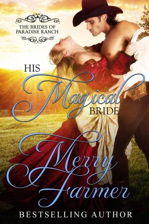 Cover of the book His Magical Bride by Merry Farmer