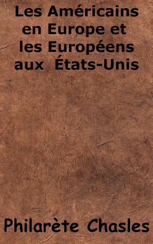 Cover of the book Les Américains en Europe et les Européens aux États-Unis by William Shakespeare, Émile Montégut