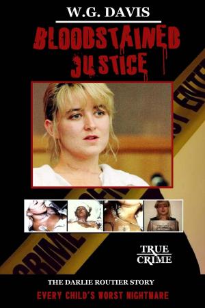 Book cover of BLOODSTAINED JUSTICE: The Darlie Routier story