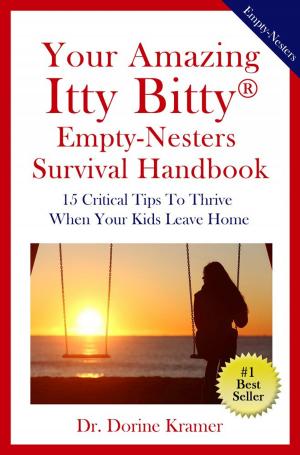 Book cover of Your Amazing Itty Bitty® Empty-Nester Survival Handbook