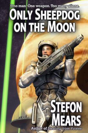 Cover of the book Only Sheepdog on the Moon by Stefon Mears