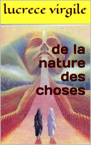 Cover of the book de la nature des choses by emile zola