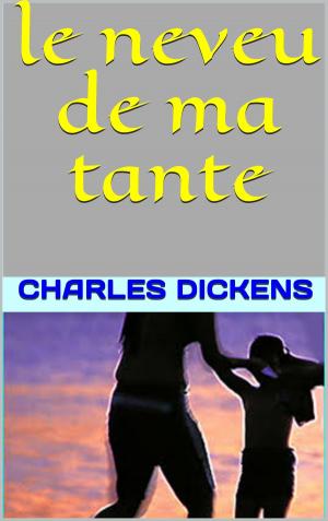 Cover of the book le neveu de ma tante by victor  bonnet