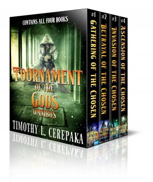 Cover of the book Tournament of the Gods Omnibus by Timothy L. Cerepaka