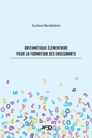 Cover of the book Arithmétique élémentaire pour la formation des enseignants by Gustavo Barallobres
