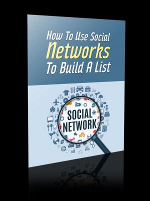 Cover of the book How to Use Social Networks to Build a List by Louisa May Alcott
