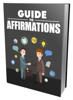 Cover of the book Guide To Affirmations by Kevin R. Beck