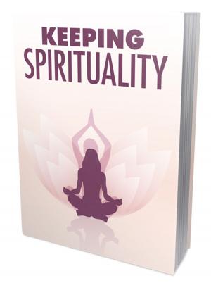 Cover of the book Keeping Spirituality by Albert Low