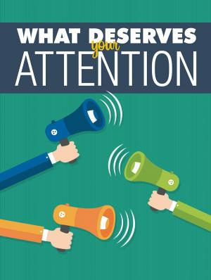 Cover of the book What Deserves Your Attention by Alexis de Tocqueville
