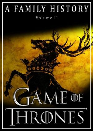 Book cover of Game of Thrones: A Family History (Book of Thrones 2)