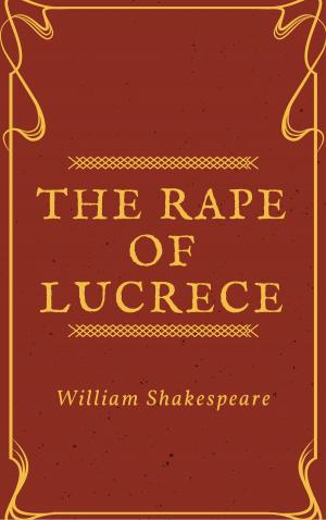 Cover of the book The Rape of Lucrece (Annotated) by Anonymous