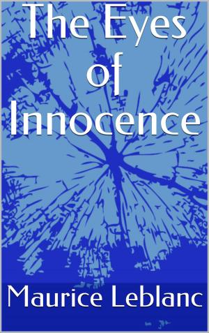 Cover of the book The Eyes of Innocence by Percy G Phillips