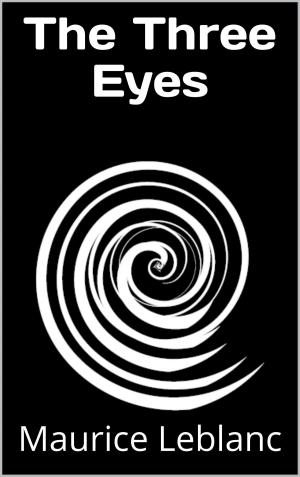 Cover of the book The Three Eyes by Charles Malato