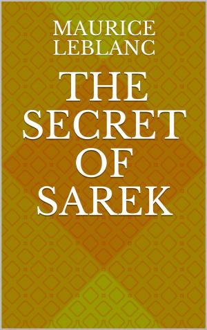 Cover of the book The Secret of Sarek by René de Pont-Jest