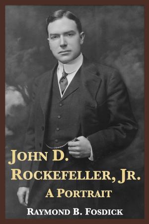 Cover of the book John D. Rockefeller, Jr.: A Portrait by Dorothy Thompson
