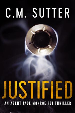 Cover of the book Justified by C.M. Sutter