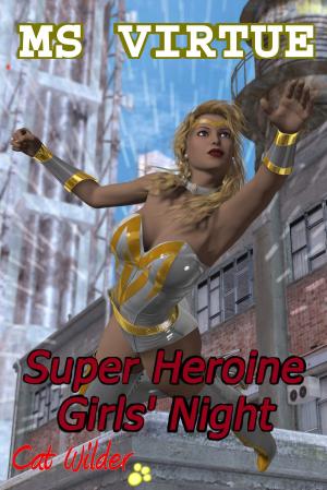 Cover of the book Ms Virtue Super Heroine Girls' Night by John Waylon