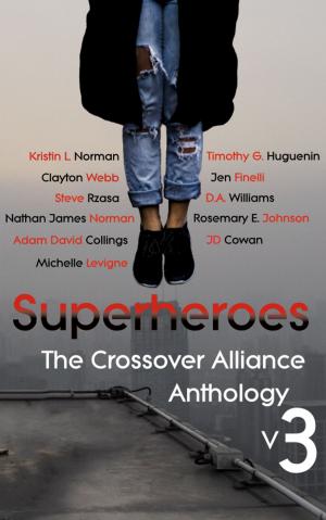 Book cover of Superheroes: The Crossover Alliance Anthology V3