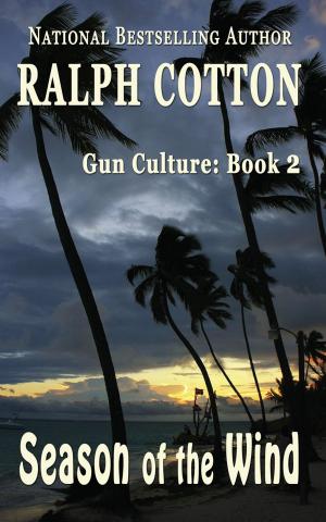 Cover of the book Season of the Wind by Ralph Cotton