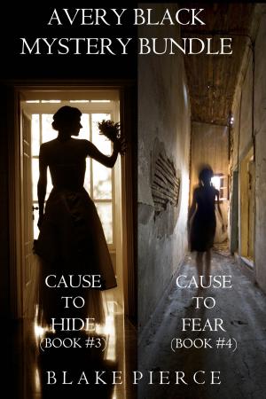 Book cover of Avery Black Mystery Bundle: Cause to Hide (#3) and Cause to Fear (#4)