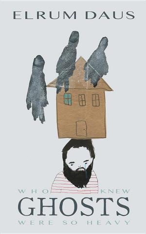 Cover of the book Who Knew Ghosts Were So Heavy by Rob McShane