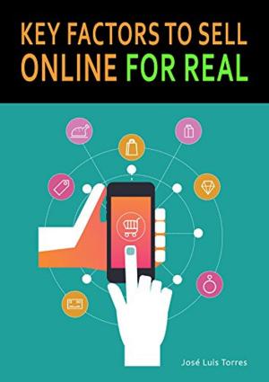Cover of the book Key factors to sell online for real by Dan Sullivan