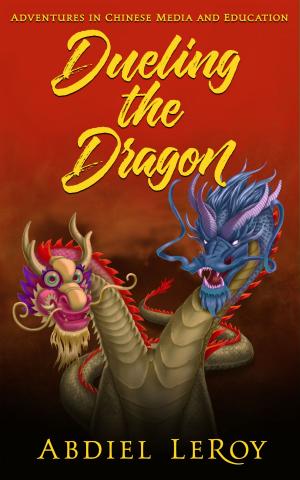 Cover of Dueling the Dragon`