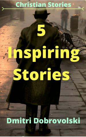 Cover of the book 5 Inspiring Stories by Rafael Avtino