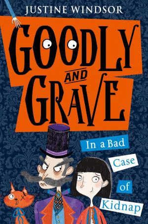Cover of the book Goodly and Grave in A Bad Case of Kidnap (Goodly and Grave, Book 1) by Kathryn Cope
